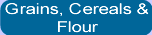 Grains, Cereals and Flour