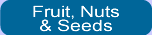 Fruits, Nuts and Seeds