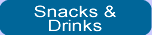 Snacks and Drinks